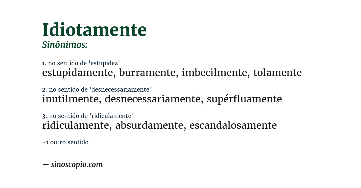 Sinônimo de idiotamente
