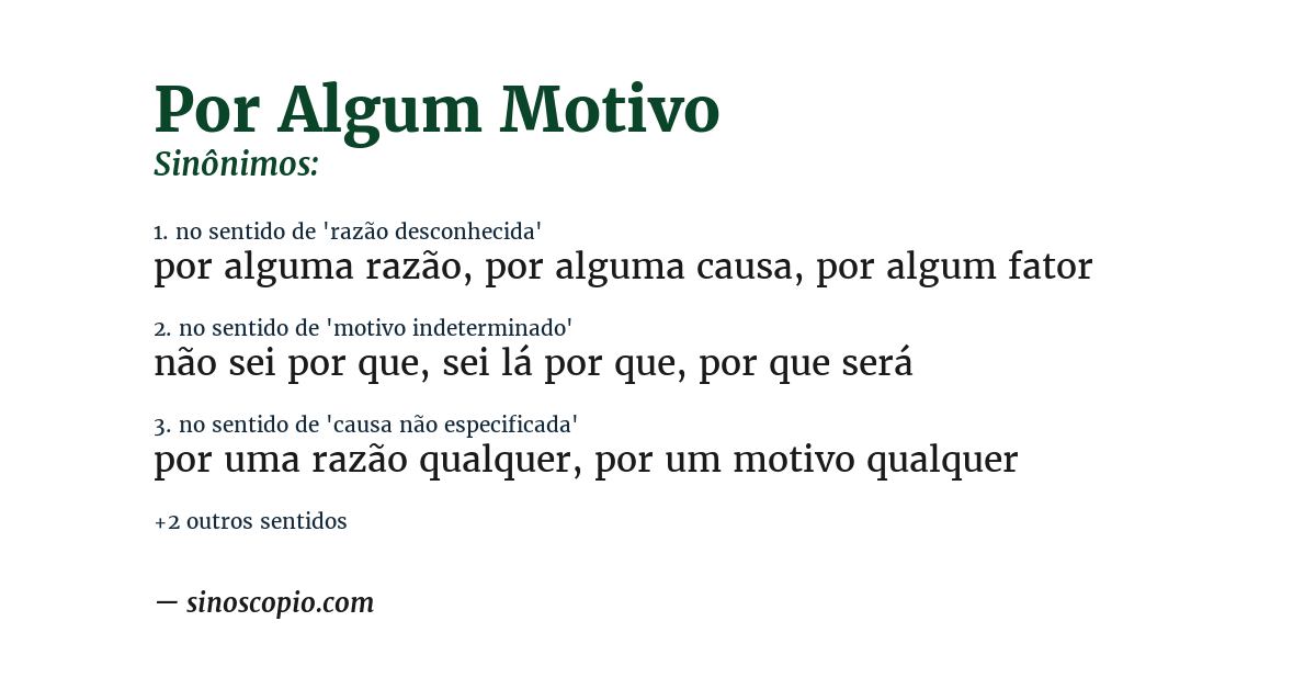 Sinônimo de por algum motivo