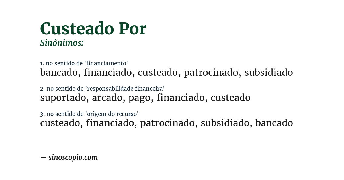 Sinônimo de custeado por