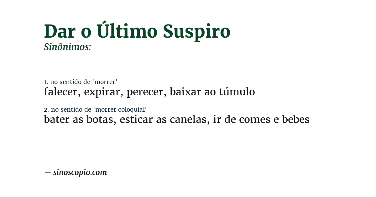 Sinônimo de dar o último suspiro