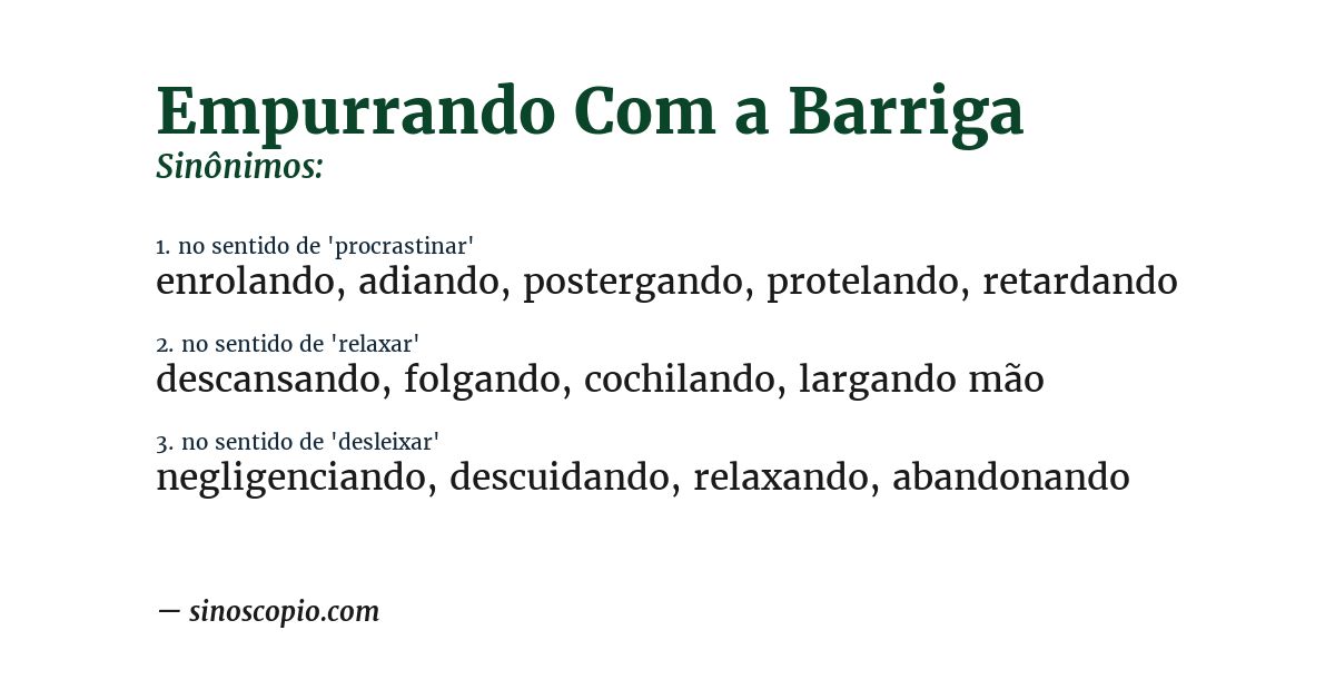 Sinônimo de empurrando com a barriga