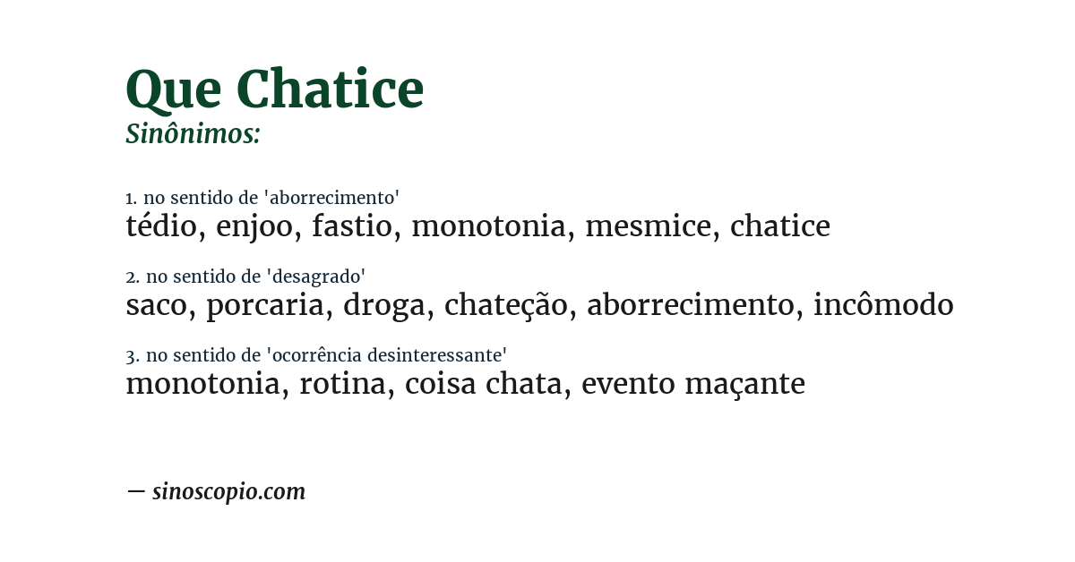 Sinônimo de que chatice