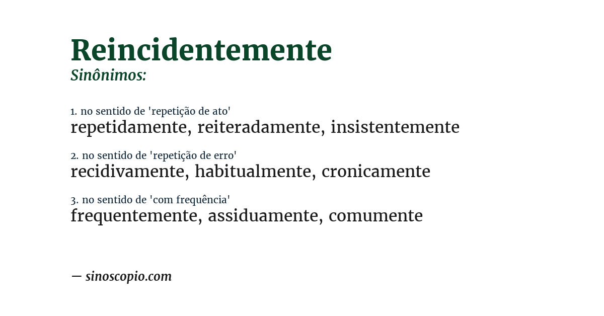 Sinônimo de reincidentemente