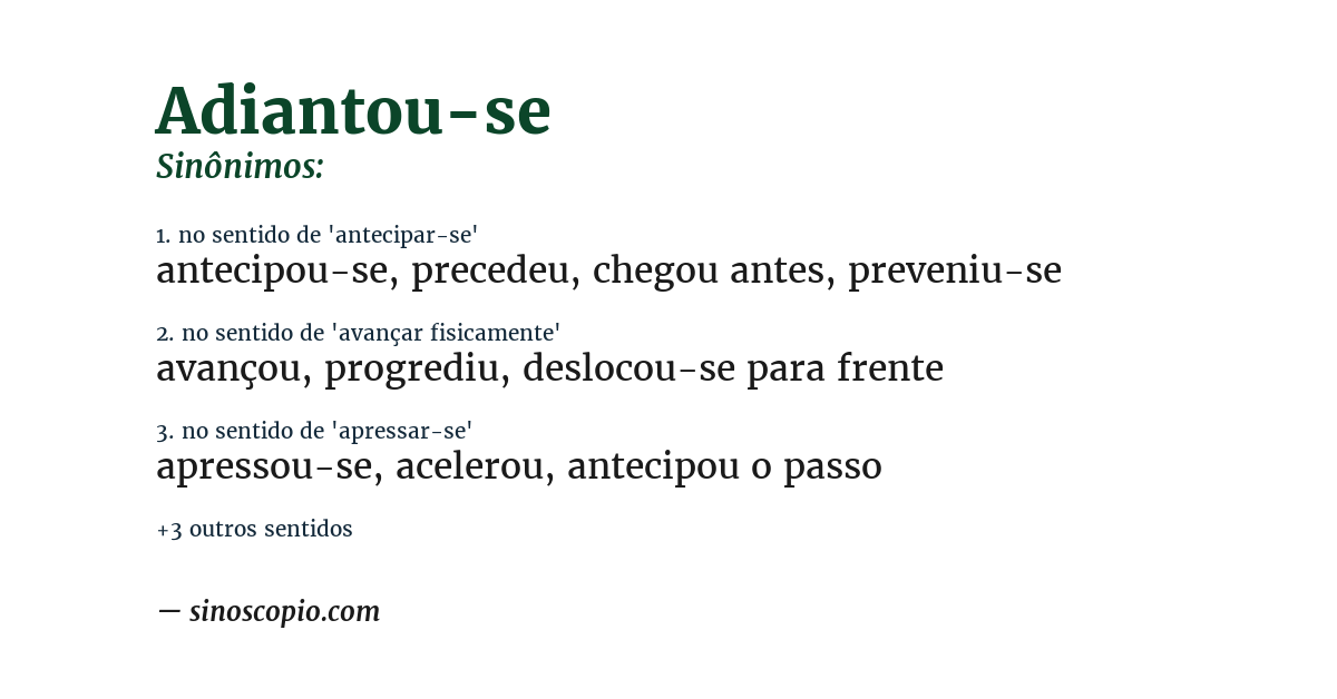 Sinônimo de adiantou-se