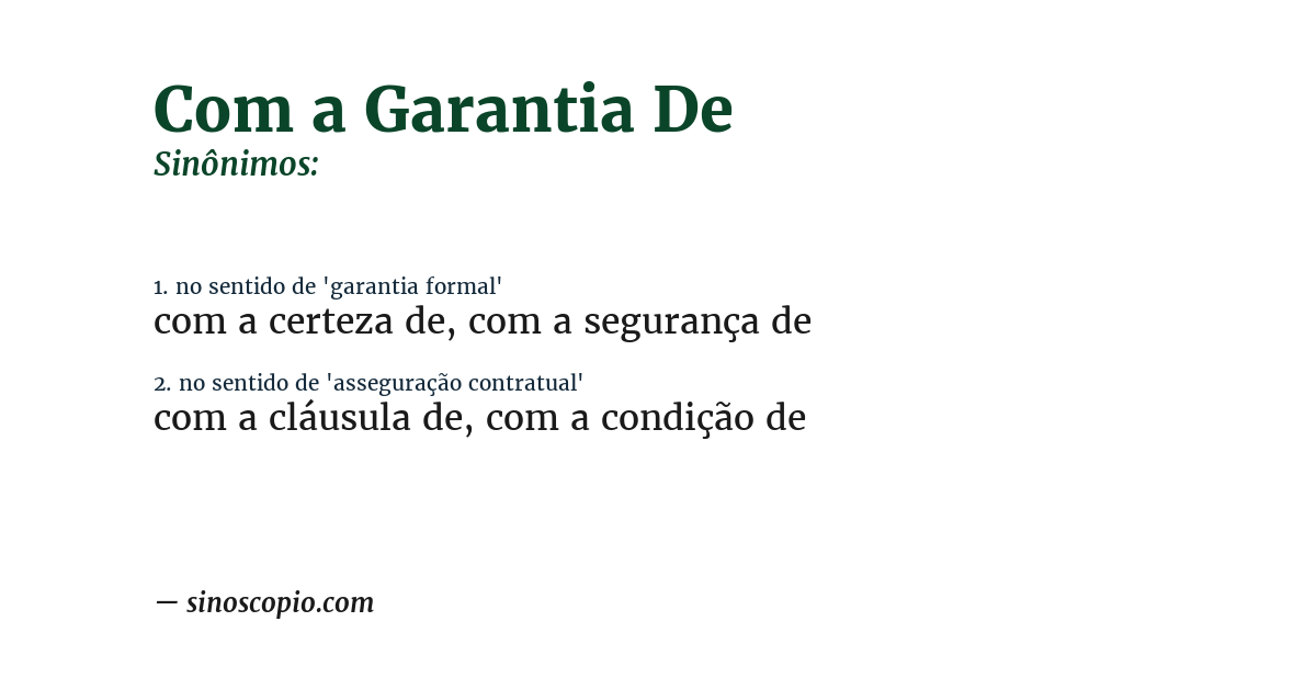 Sinônimo de com a garantia de