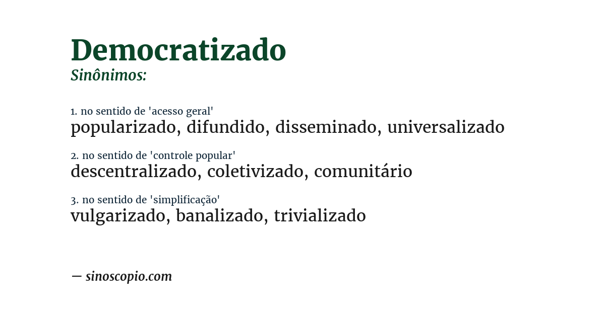 Sinônimo de democratizado