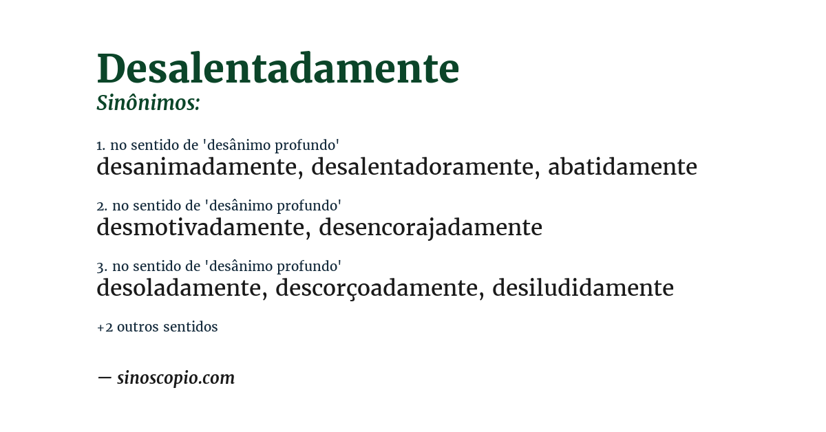 Sinônimo de desalentadamente