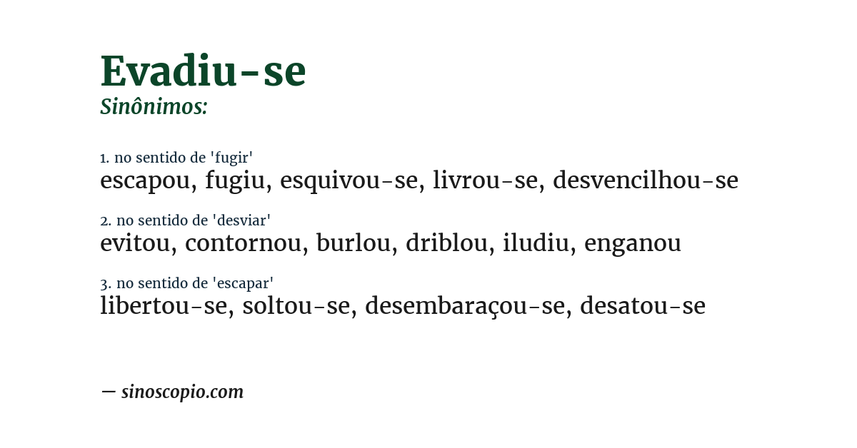 Sinônimo de evadiu-se