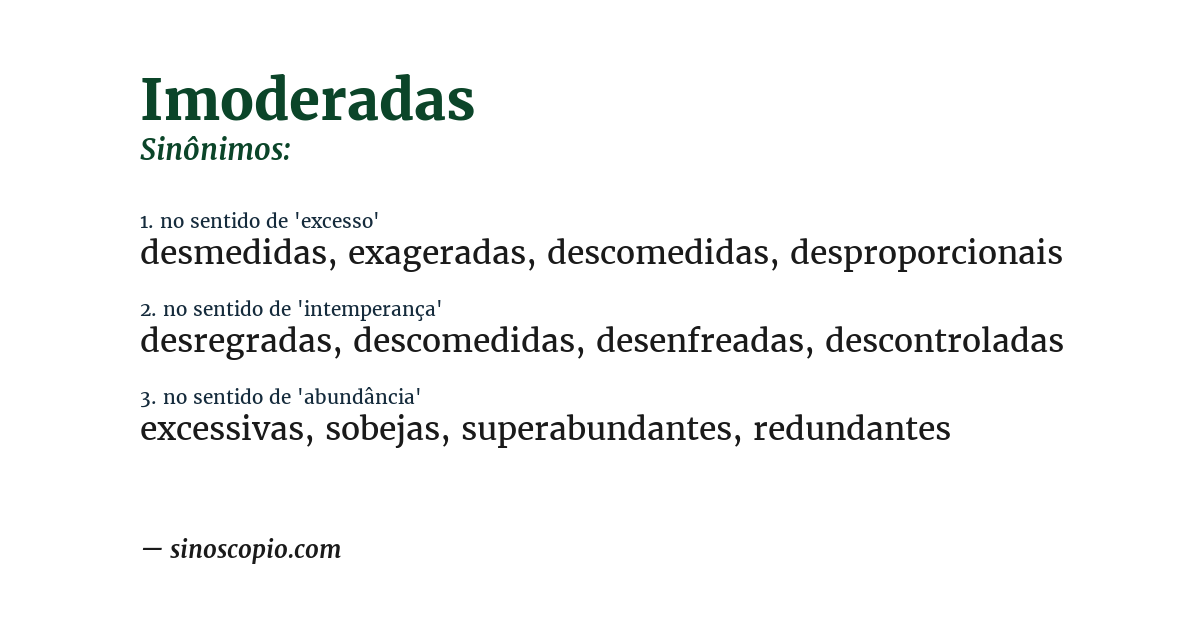 Sinônimo de imoderadas