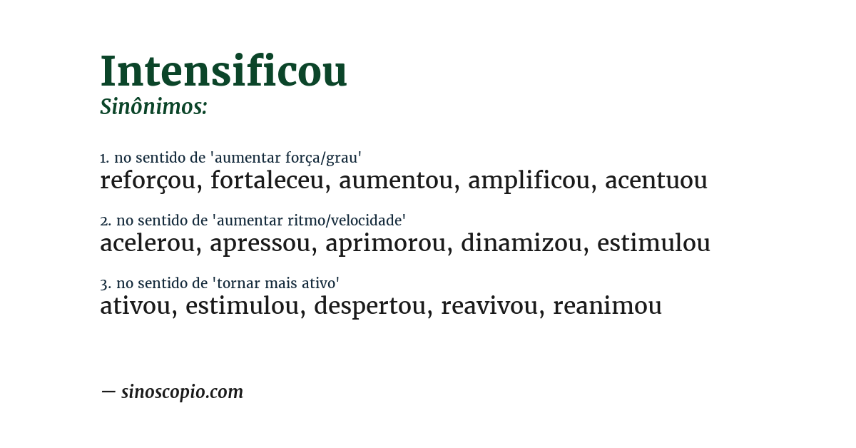 Sinônimo de intensificou