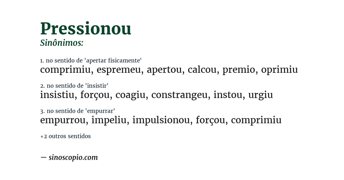 Sinônimo de pressionou