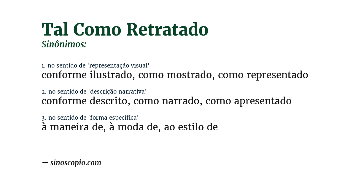 Sinônimo de tal como retratado