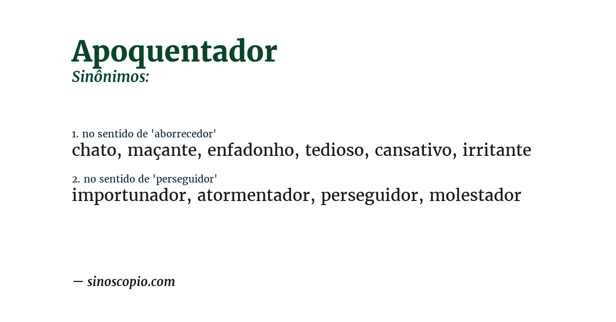 Sinônimo de apoquentador