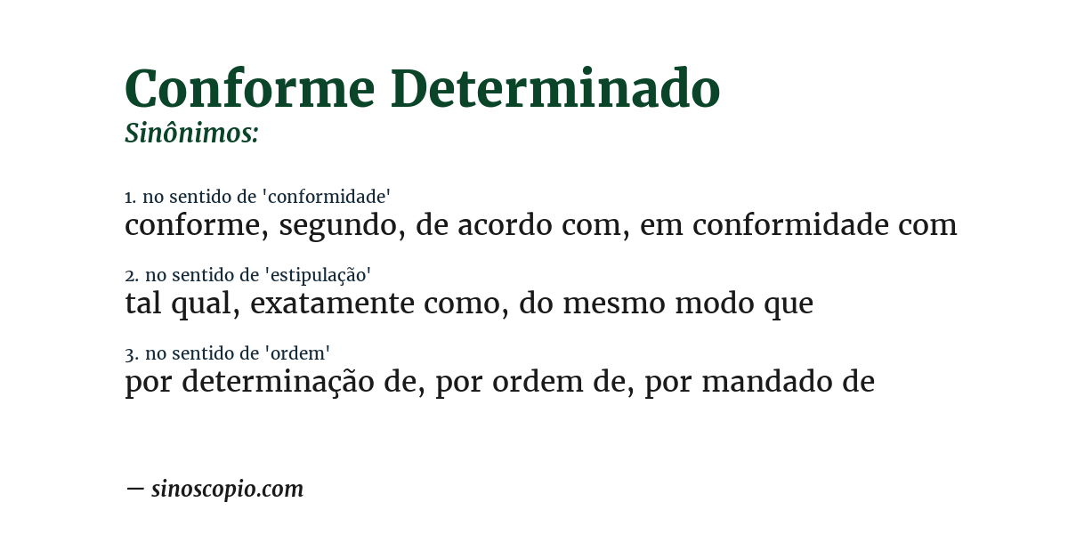 Sinônimo de conforme determinado