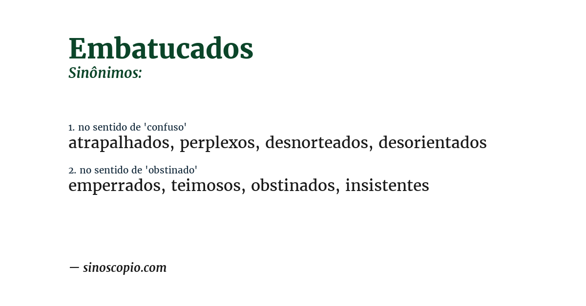 Sinônimo de embatucados