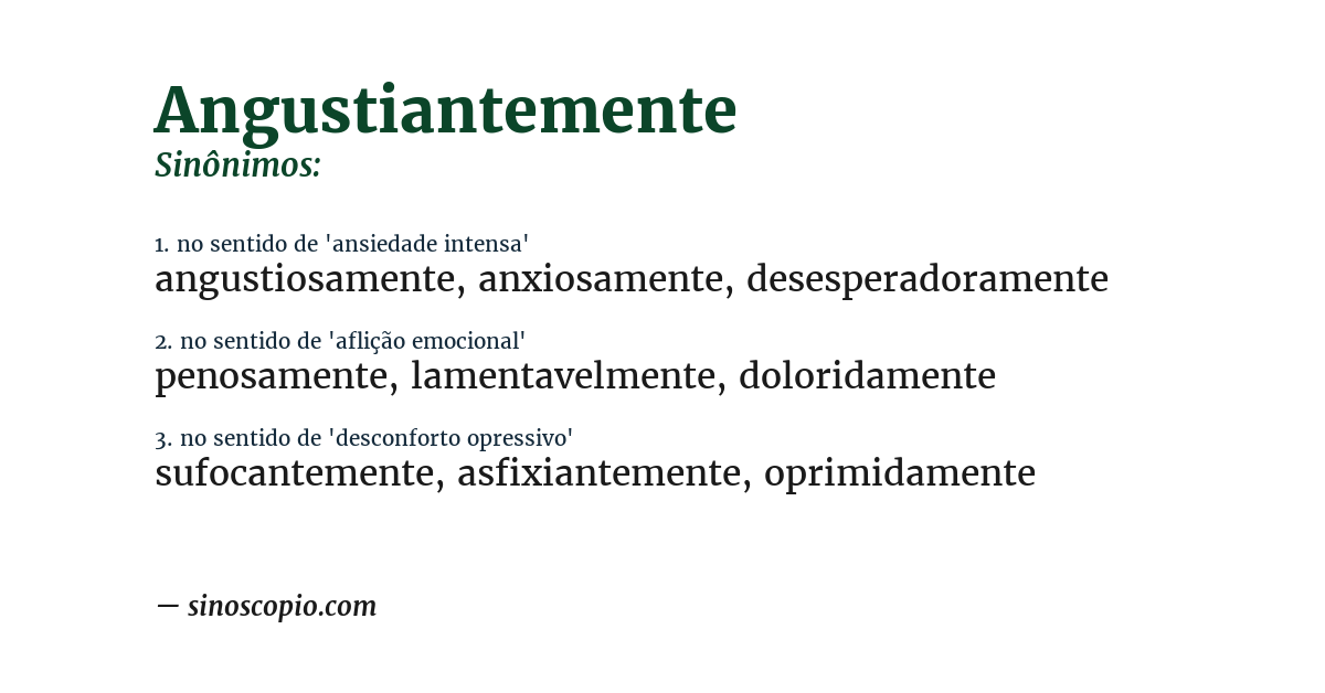 Sinônimo de angustiantemente