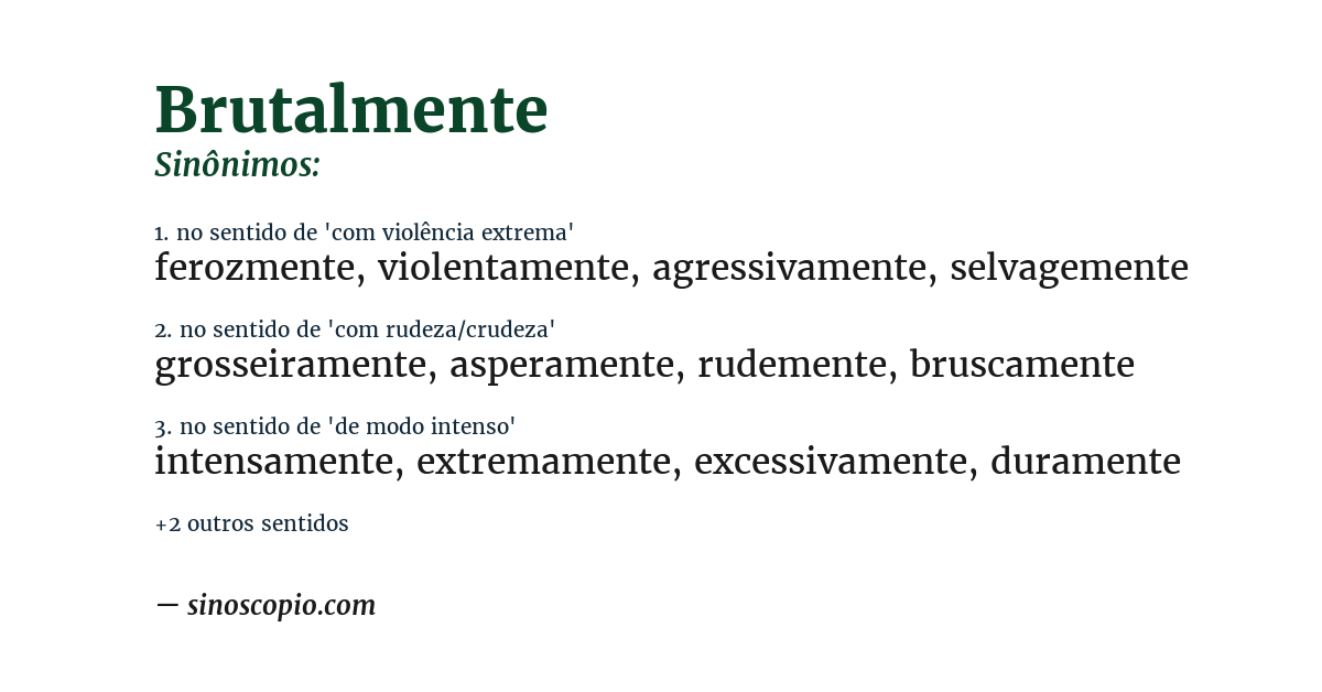 Sinônimo de brutalmente