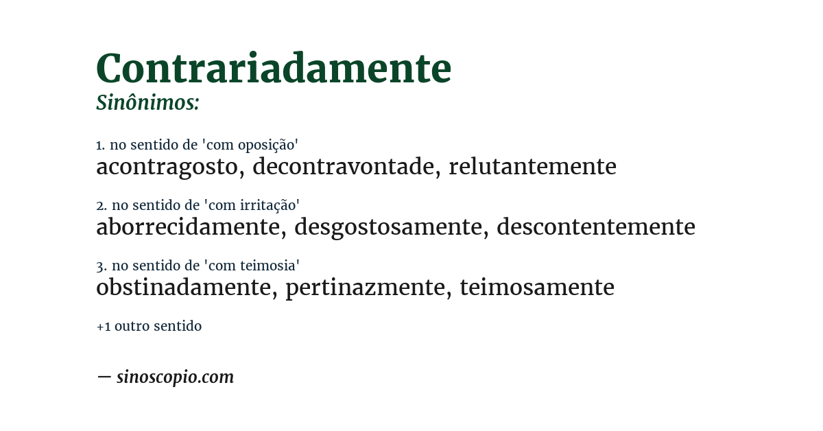 Sinônimo de contrariadamente