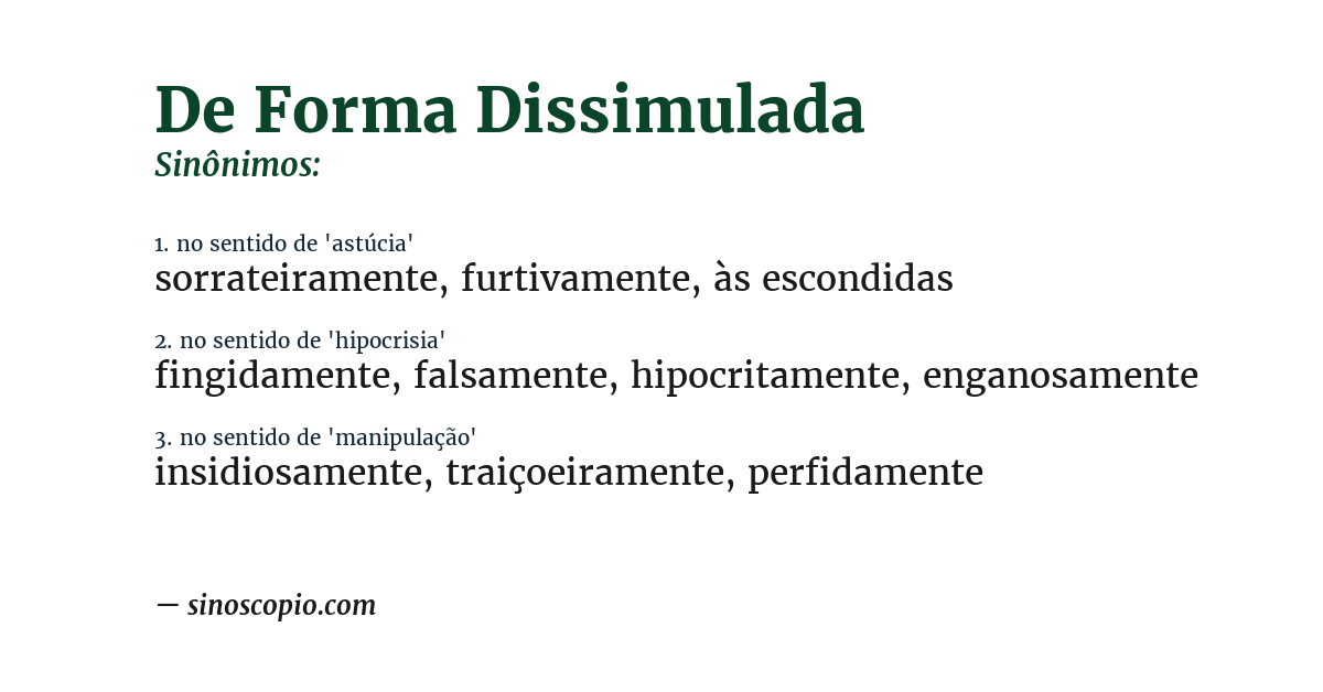 Sinônimo de de forma dissimulada
