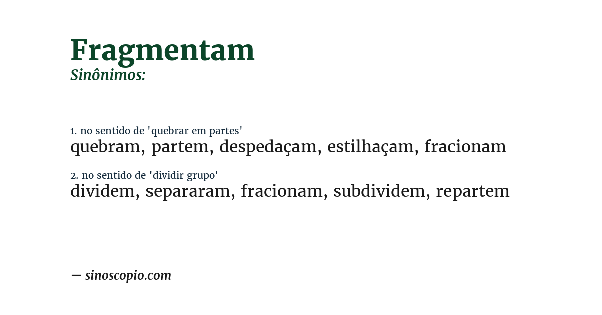 Sinônimo de fragmentam