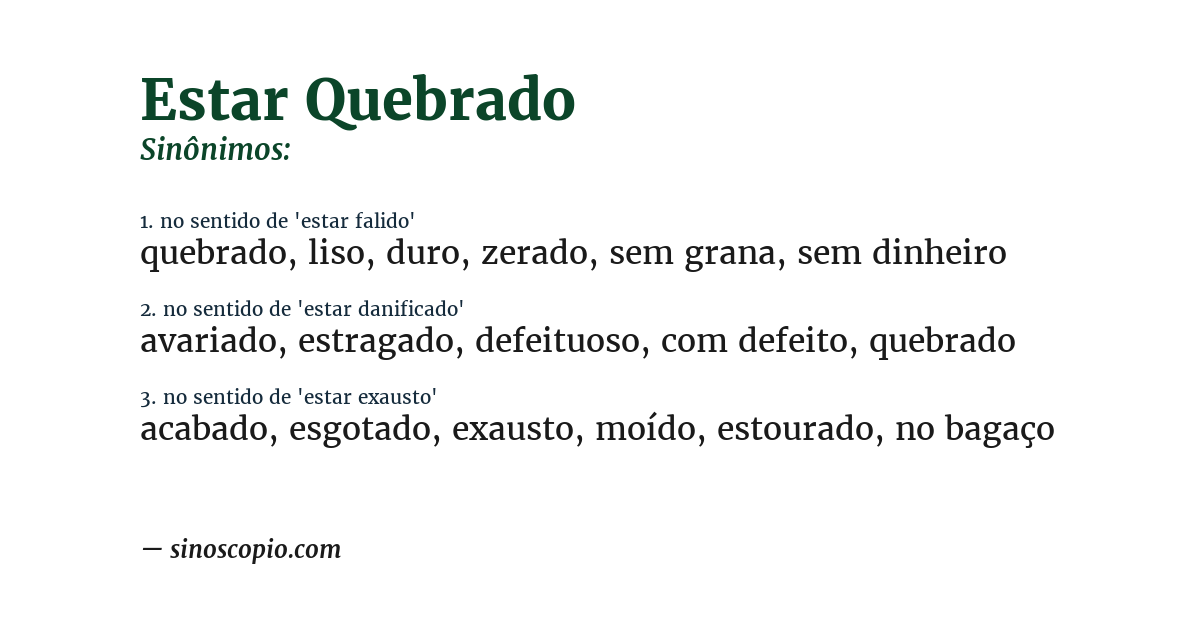 Sinônimo de estar quebrado