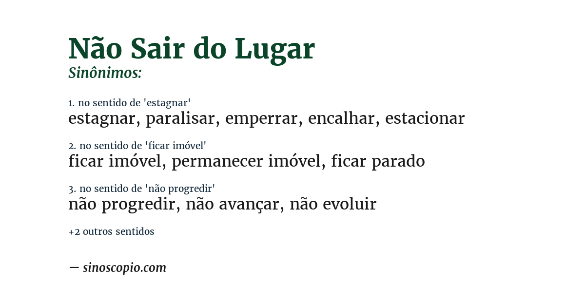 Sinônimo de não sair do lugar