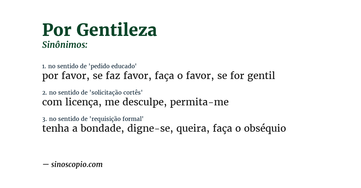 Sinônimo de por gentileza