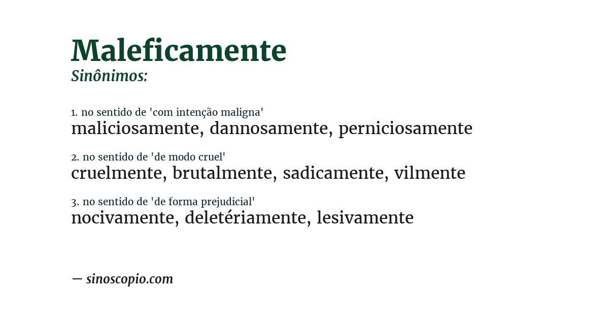 Sinônimo de maleficamente