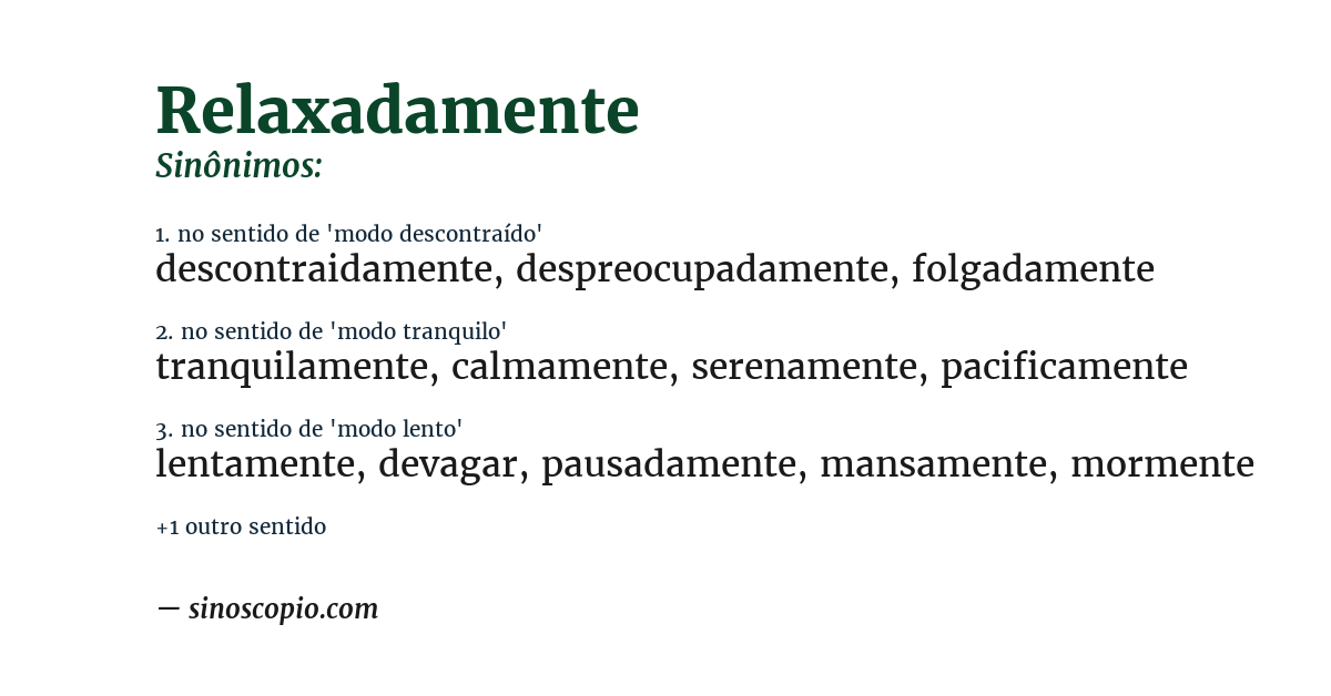 Sinônimo de relaxadamente