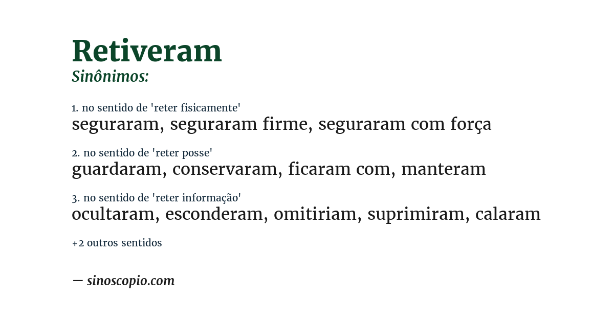 Sinônimo de retiveram