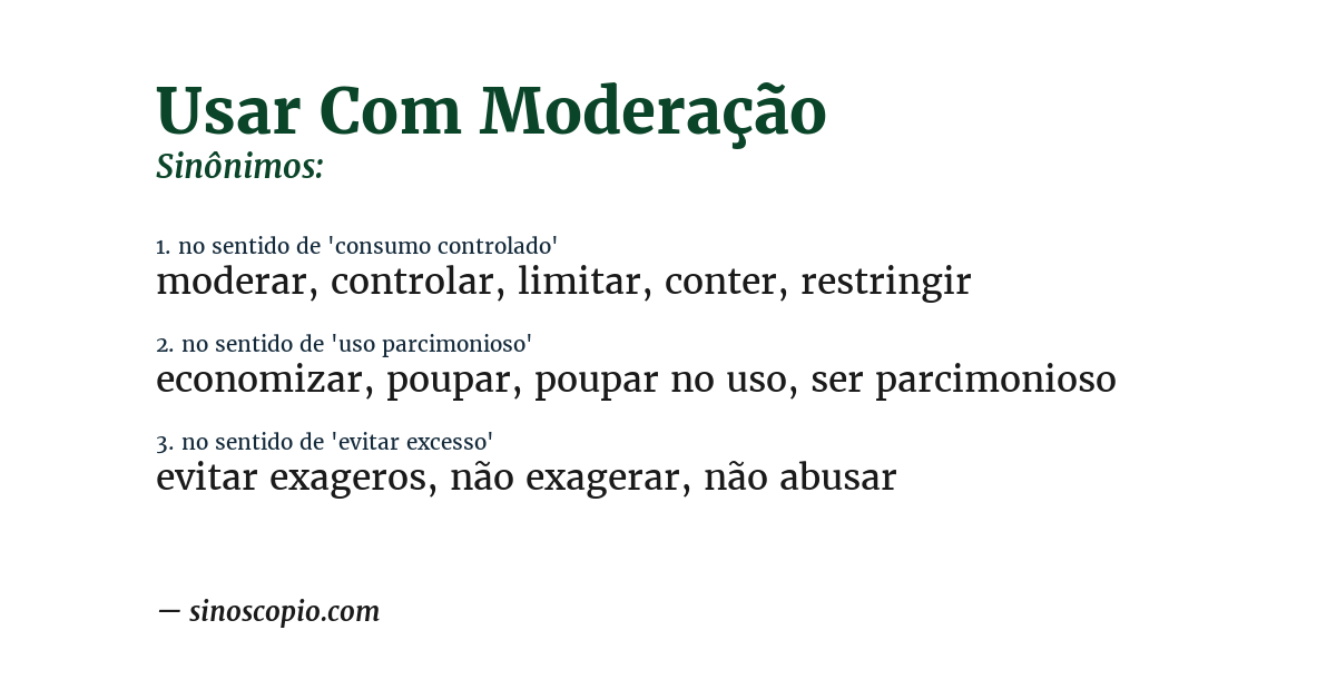 Sinônimo de usar com moderação