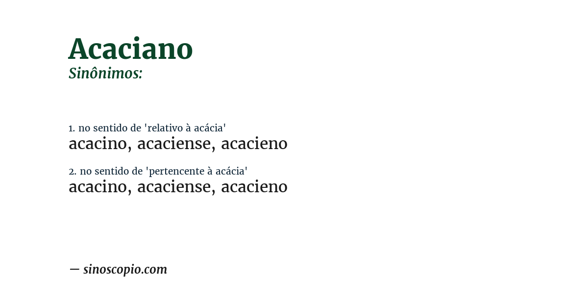 Sinônimo de acaciano