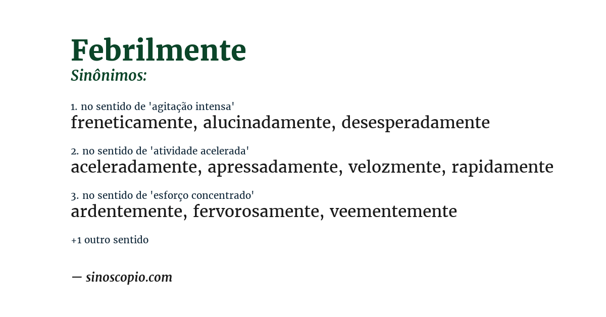 Sinônimo de febrilmente