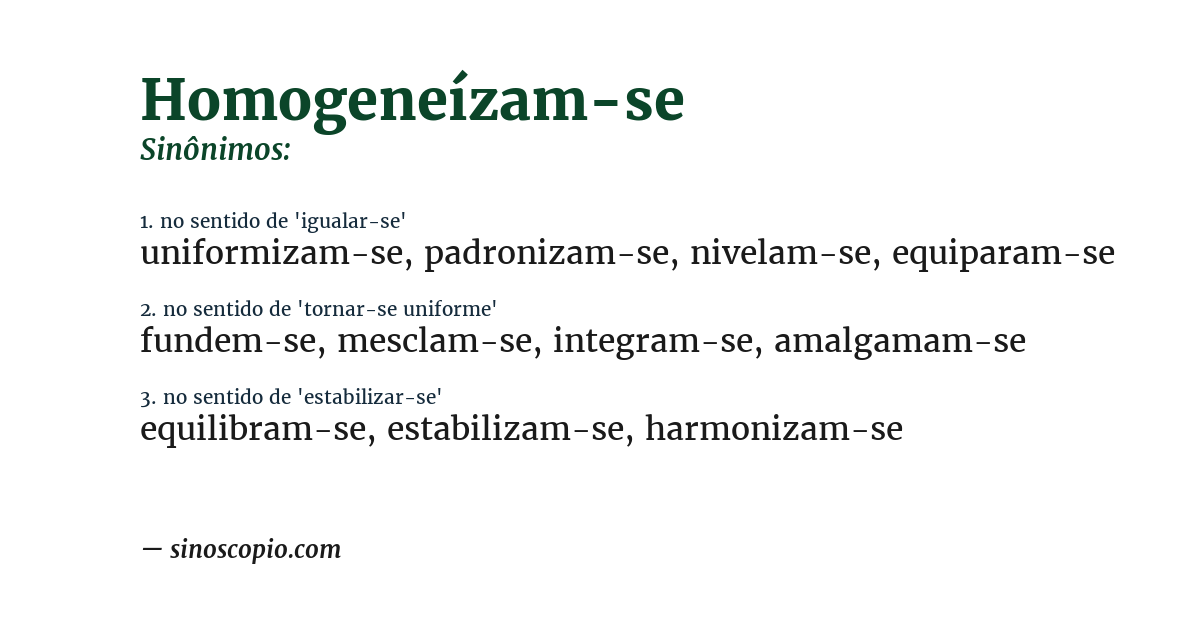 Sinônimo de homogeneízam-se