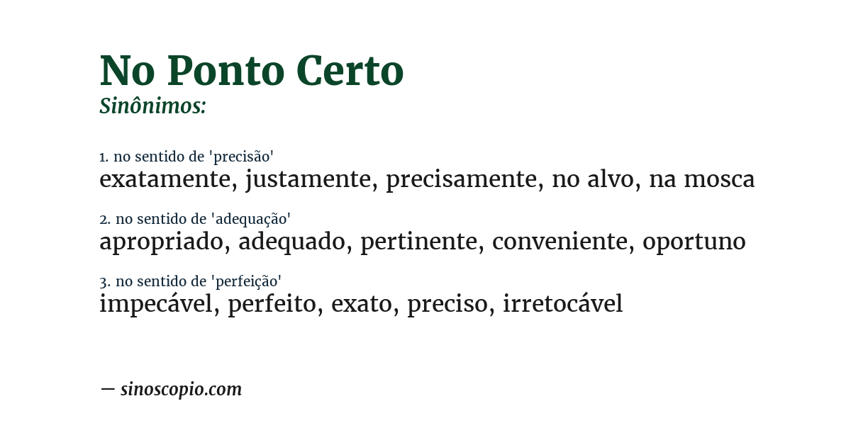 Sinônimo de no ponto certo