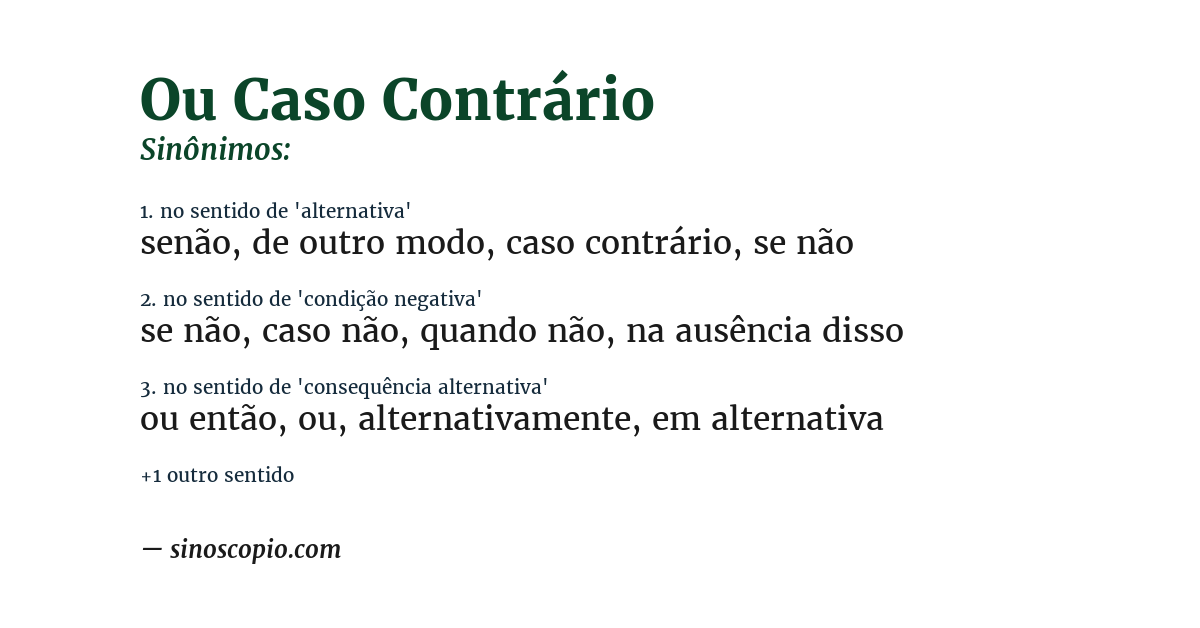 Sinônimo de ou caso contrário