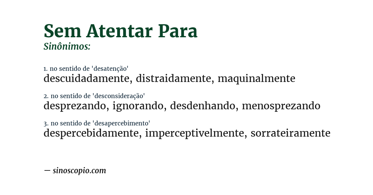 Sinônimo de sem atentar para