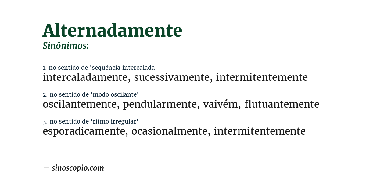Sinônimo de alternadamente