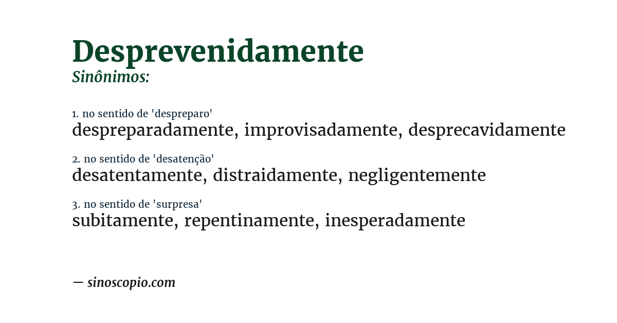 Sinônimo de desprevenidamente