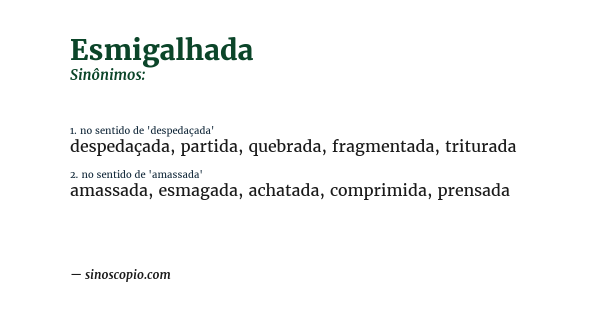 Sinônimo de esmigalhada