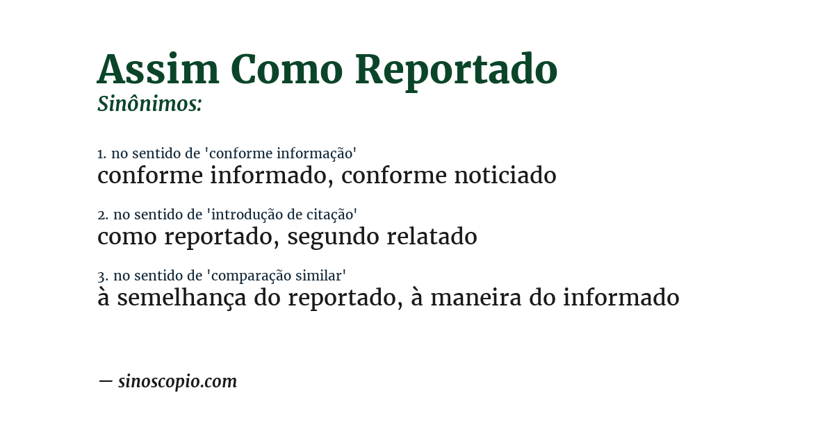 Sinônimo de assim como reportado