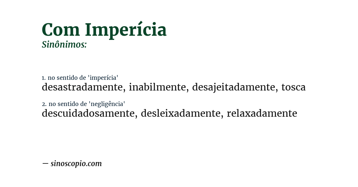 Sinônimo de com imperícia