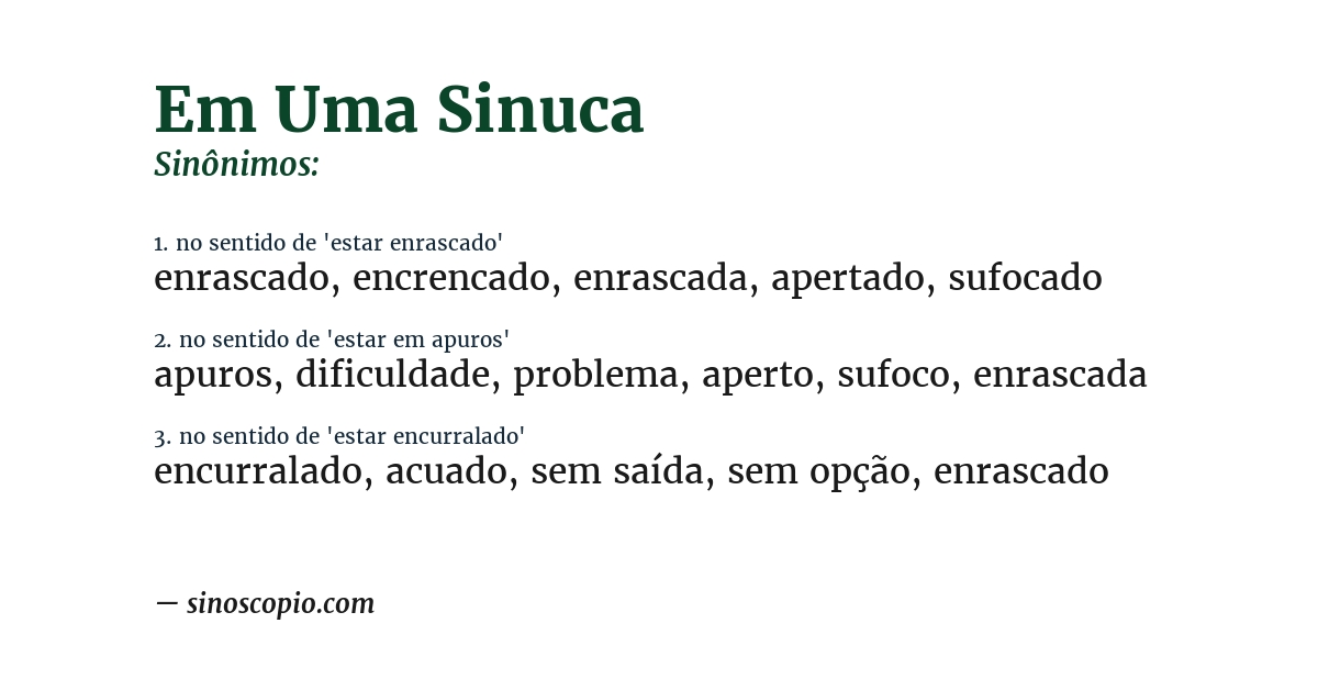 Sinônimo de em uma sinuca
