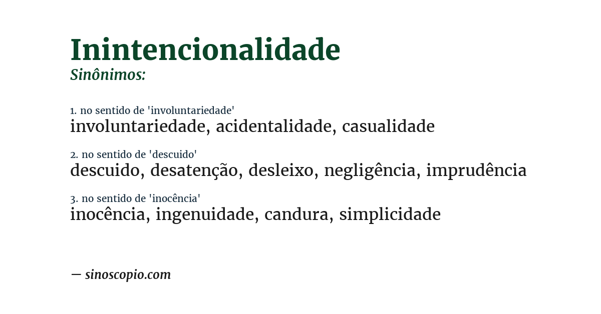 Sinônimo de inintencionalidade