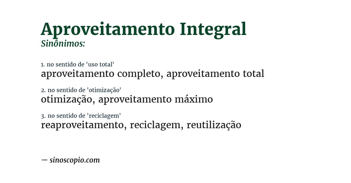 Sinônimo de aproveitamento integral
