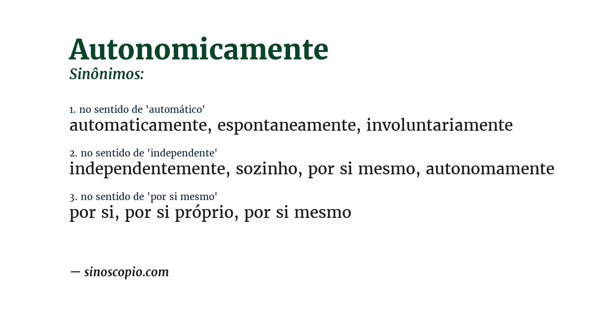 Sinônimo de autonomicamente