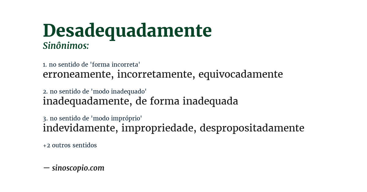 Sinônimo de desadequadamente