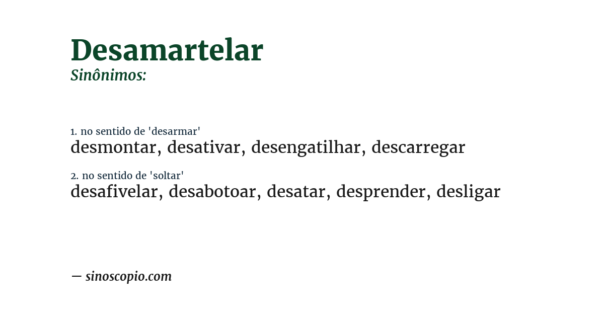 Sinônimo de desamartelar
