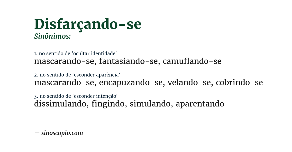 Sinônimo de disfarçando-se