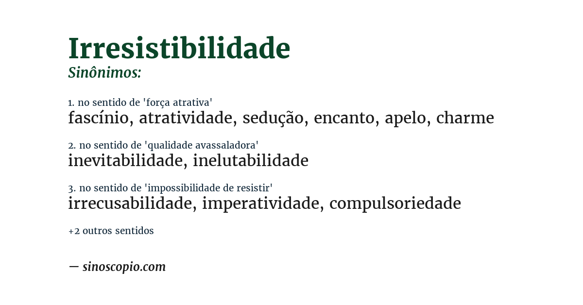 Sinônimo de irresistibilidade